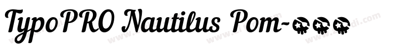 TypoPRO Nautilus Pom字体转换